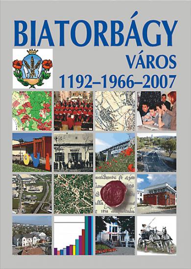 Biatorbágy város 1192-1966-2007